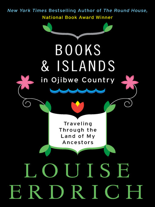 Title details for Books and Islands in Ojibwe Country by Louise Erdrich - Wait list